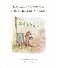 Our Little Adventure to the Farmers Market (Our Little Adventures Series)