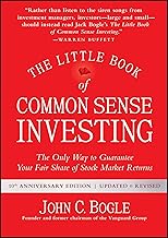 The Little Book of Common Sense Investing: The Only Way to Guarantee Your Fair Share of Stock Market