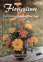 Floriculture: From Greenhouse Production to Floral Design (Florida History and Culture)