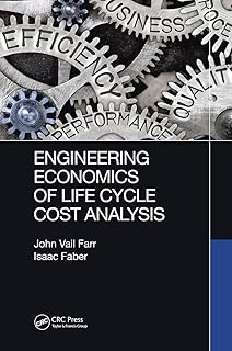 Engineering Economics of Life Cycle Cost Analysis