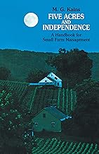 Five Acres and Independence: A Handbook for Small Farm Management
