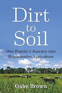 Dirt to Soil: One Family's Journey into Regenerative Agriculture