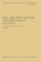 Soil Organic Matter and Biological Activity (Developments in Plant and Soil Sciences)