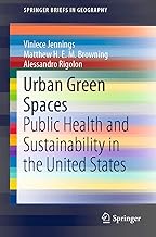 Urban Green Spaces: Public Health and Sustainability in the United States (SpringerBriefs in Geograp