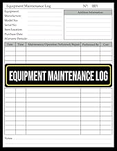 Equipment Maintenance Log Book: Comprehensive Record for Machinery Repairs, Service Logs, and Preven