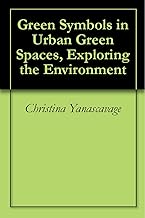 Green Symbols in Urban Green Spaces, Exploring the Environment
