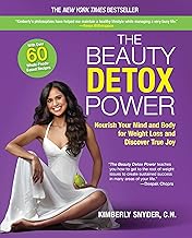 The Beauty Detox Power: Nourish Your Mind and Body for Weight Loss and Discover True Joy – A Well+Go