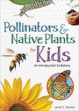 Pollinators & Native Plants for Kids: An Introduction to Botany (Simple Introductions to Science)